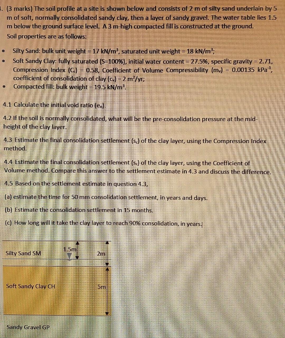 3 Marks The Soil Profile At A Site Is Shown Below And Consists Of 2 M Of Silty Sand Underlain By 5 M Of Soft Normal 1