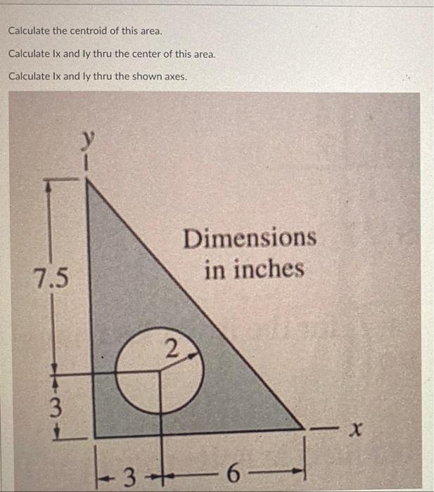 Calculate The Centroid Of This Area Calculate Ix And Ly Thru The Center Of This Area Calculate Ix And Ly Thru The Show 1
