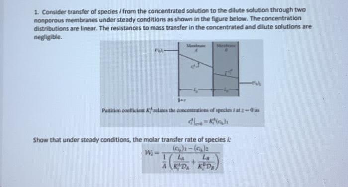 1 Consider Transfer Of Species From The Concentrated Solution To The Dilute Solution Through Two Nonporous Membranes Un 1