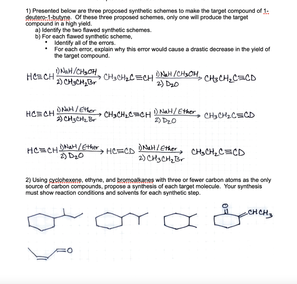 1 Presented Below Are Three Proposed Synthetic Schemes To Make The Target Compound Of 1 Deutero 1 Butyne Of These Thr 1