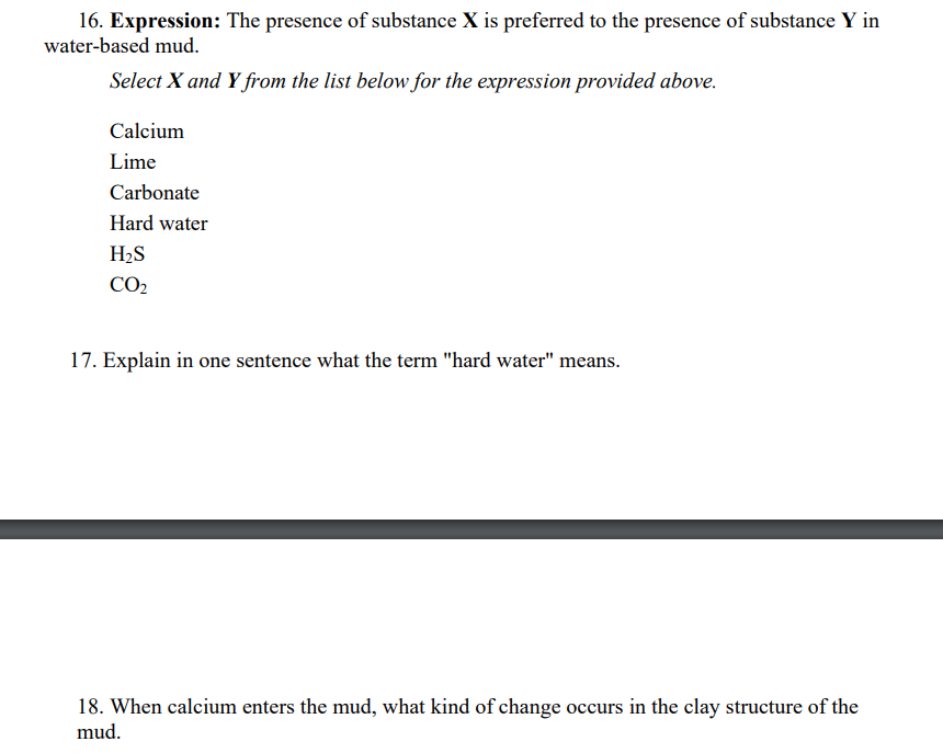 16 Expression The Presence Of Substance X Is Preferred To The Presence Of Substance Y In Water Based Mud Select X And 1