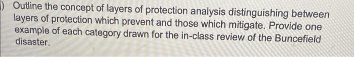 Outline The Concept Of Layers Of Protection Analysis Distinguishing Between Layers Of Protection Which Prevent And Those 1