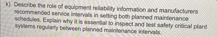 K Describe The Role Of Equipment Reliability Information And Manufacturers Recommended Service Intervals In Setting Bot 1