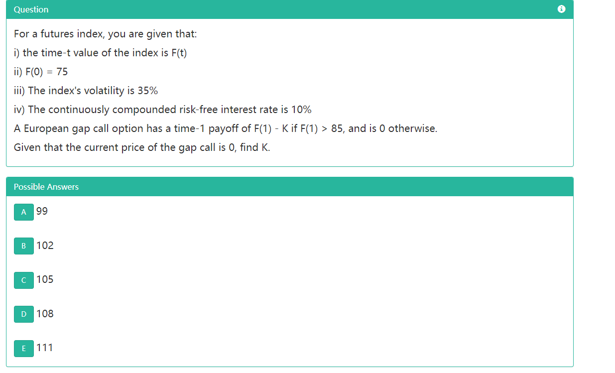 Question For A Futures Index You Are Given That I The Time T Value Of The Index Is F T Ii F O 75 Iii The Index 1