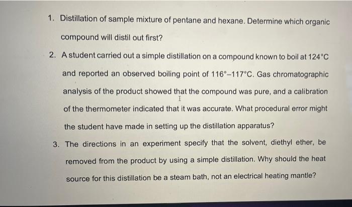 1 Distillation Of Sample Mixture Of Pentane And Hexane Determine Which Organic Compound Will Distil Out First 2 A St 1