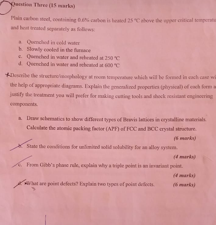 Question Three 15 Marks De Plain Carbon Steel Containing 0 6 Carbon Is Heated 25 C Above The Upper Critical Tempera 1
