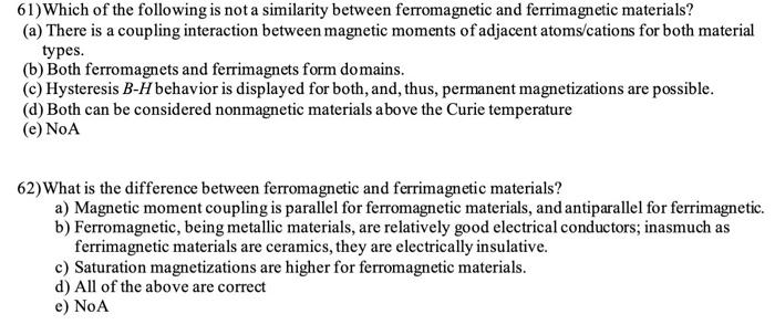61 Which Of The Following Is Not A Similarity Between Ferromagnetic And Ferrimagnetic Materials A There Is A Coupling 1