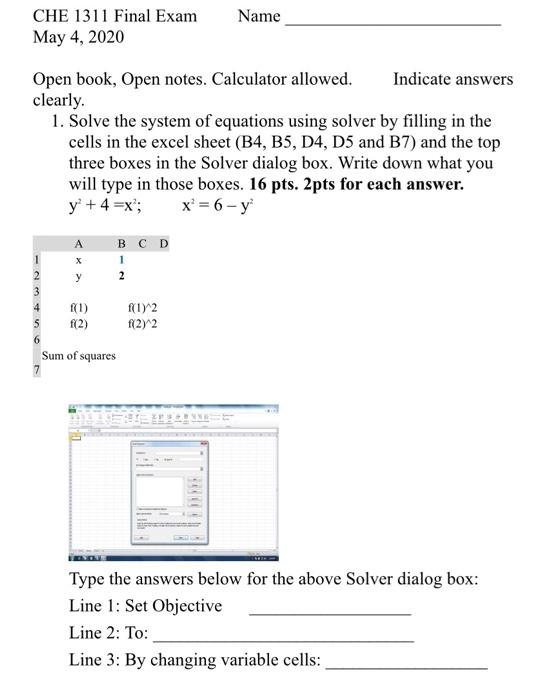 Che 1311 Final Exam May 4 2020 Name Open Book Open Notes Calculator Allowed Indicate Answers Clearly 1 Solve The S 1