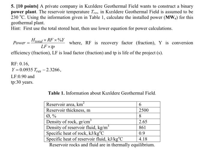 5 10 Points A Private Company In Kizildere Geothermal Field Wants To Construct A Binary Power Plant The Reservoir Te 1