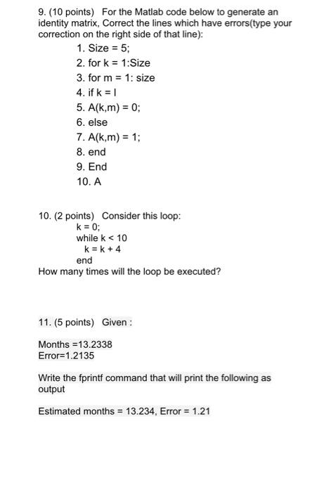 9 10 Points For The Matlab Code Below To Generate An Identity Matrix Correct The Lines Which Have Errors Type Your C 1
