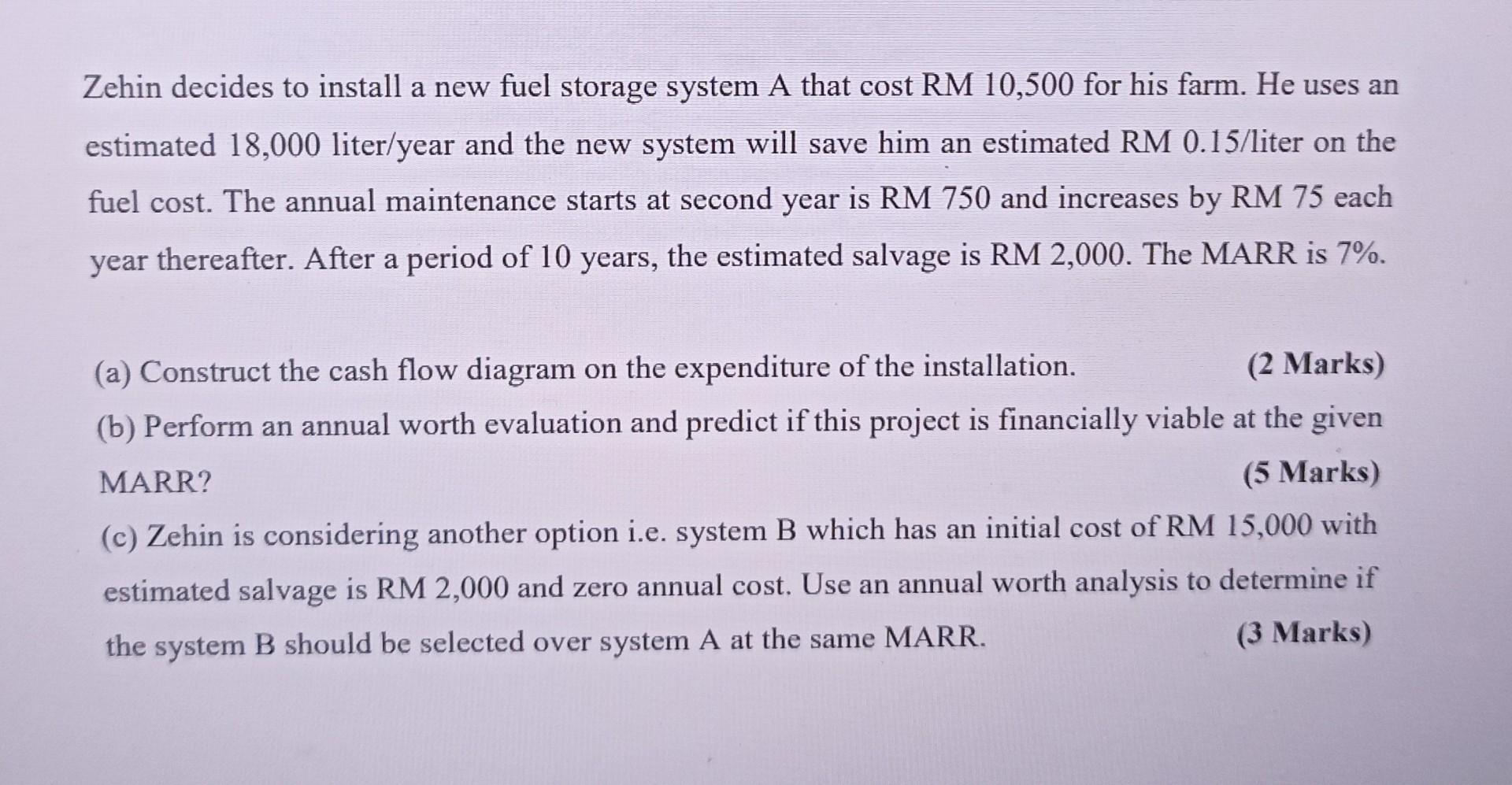 Zehin Decides To Install A New Fuel Storage System A That Cost Rm 10 500 For His Farm He Uses An Estimated 18 000 Liter 1