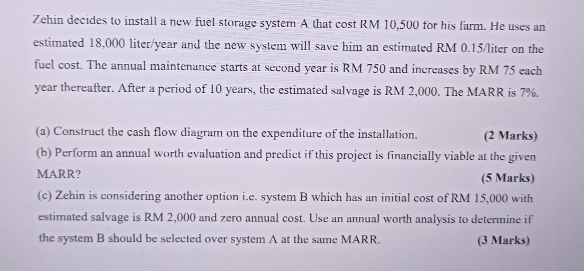 Zehin Decides To Install A New Fuel Storage System A That Cost Rm 10 500 For His Farm He Uses An Estimated 18 000 Liter 1