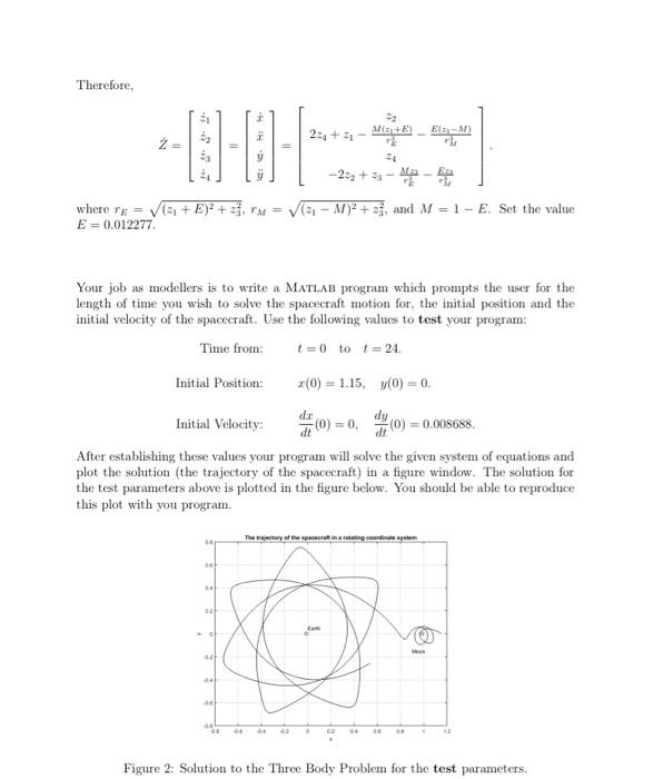 The Three Body Problem Let Us Consider The Motion Of A Spacecraft In The Gravitational Field Of Two Bodies Such As The 2