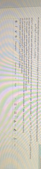An Electrically Heated Stirred Tank System Of Section 243 Page 23 Of The Textbook Is Modeled By The Folowing Second On 1