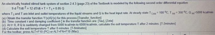 An Electrically Heated Stirred Tank System Of Section 2 4 3 Page 23 Of The Textbook Is Modeled By The Following Second 1