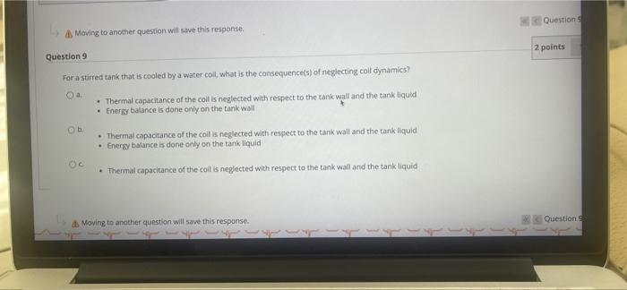 Questions Moving To Another Question Will Save This Response 2 Points Question 9 For A Stirred Tank That Is Cooled By A 1