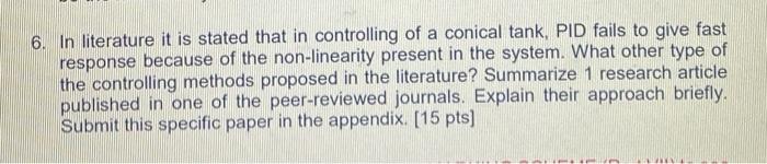 6 In Literature It Is Stated That In Controlling Of A Conical Tank Pid Fails To Give Fast Response Because Of The Non 1