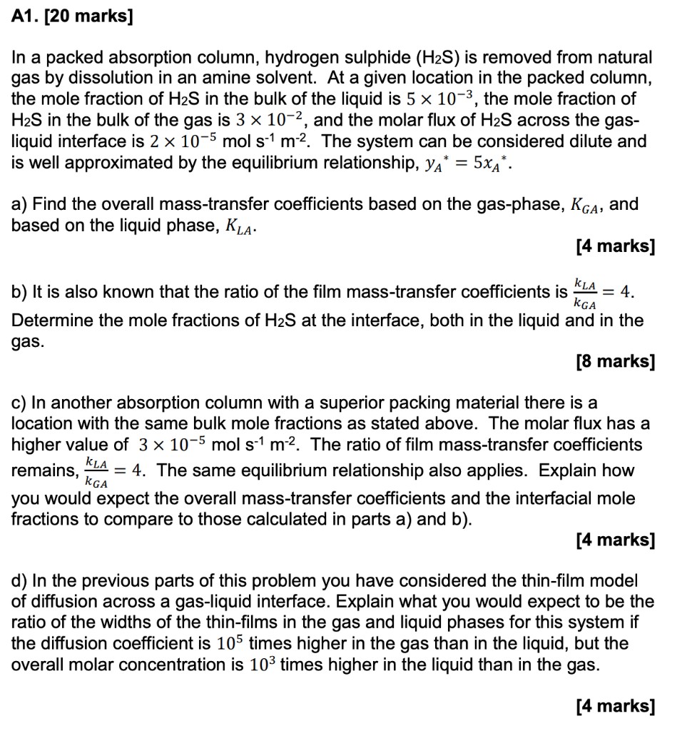 A1 20 Marks In A Packed Absorption Column Hydrogen Sulphide H2s Is Removed From Natural Gas By Dissolution In An A 1