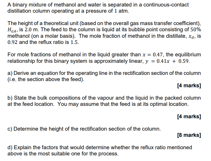 A Binary Mixture Of Methanol And Water Is Separated In A Continuous Contact Distillation Column Operating At A Pressure 1