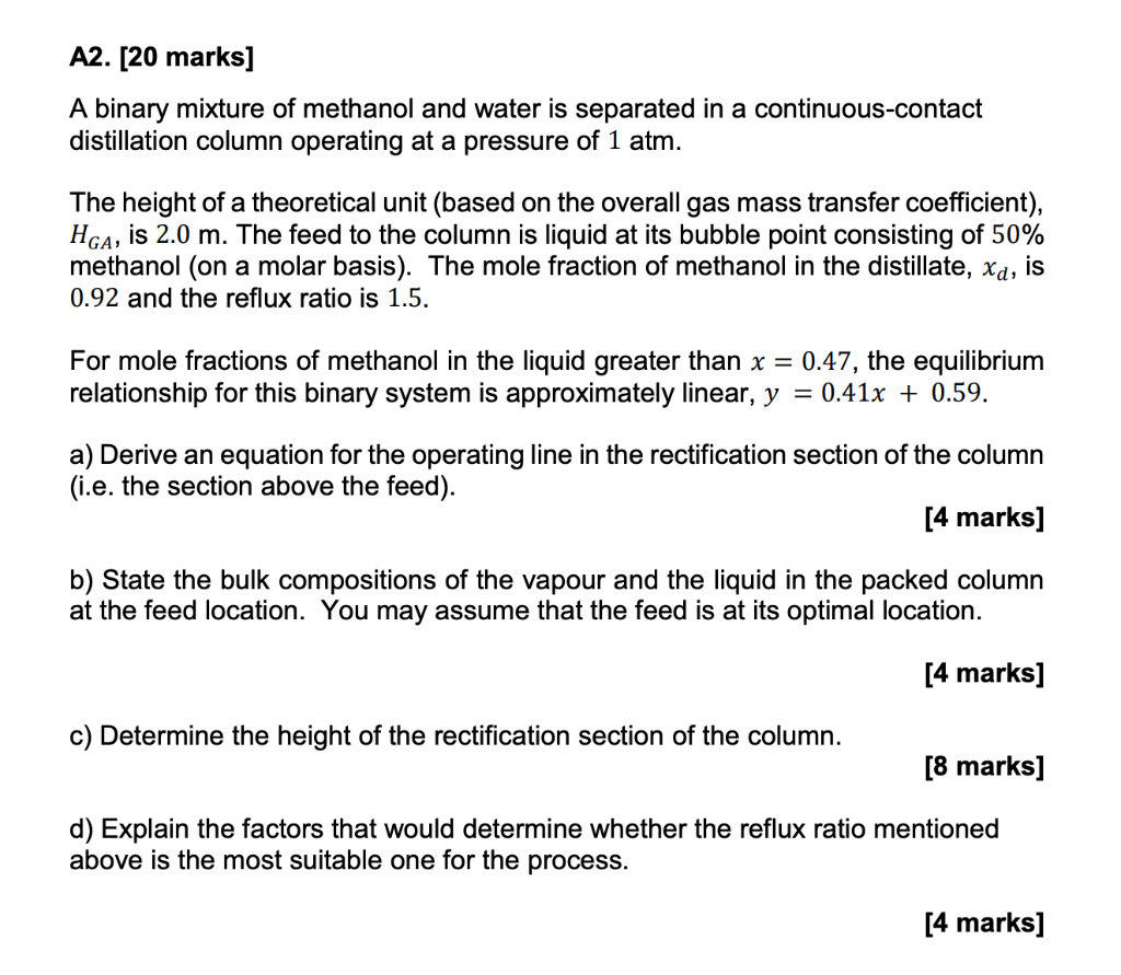 A2 20 Marks A Binary Mixture Of Methanol And Water Is Separated In A Continuous Contact Distillation Column Operating 1
