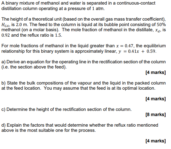 A Binary Mixture Of Methanol And Water Is Separated In A Continuous Contact Distillation Column Operating At A Pressure 1