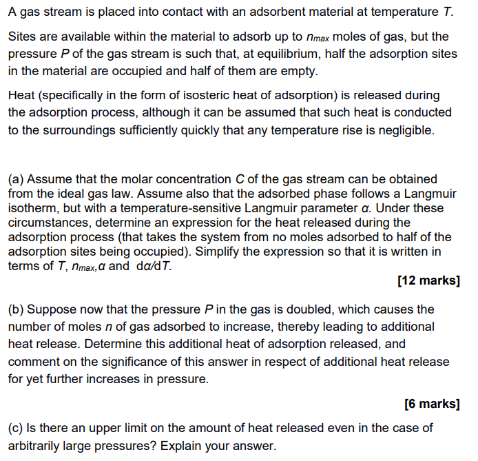 A Gas Stream Is Placed Into Contact With An Adsorbent Material At Temperature T Sites Are Available Within The Material 1