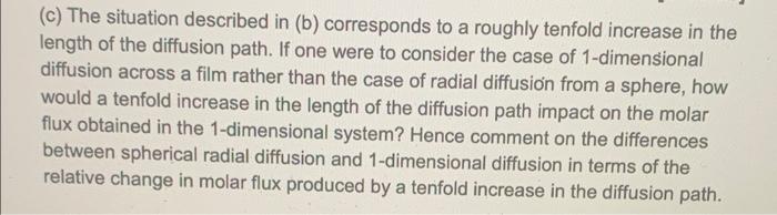 A Species A Diffuses Radially Outwards From A Sphere Of Radius Ro The Following Assumptions Can Be Made The Mole Fract 2