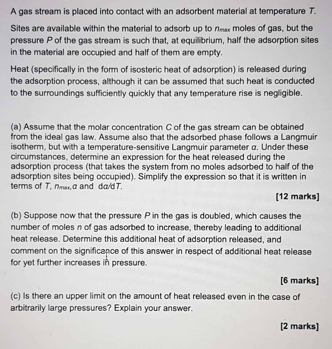 A Gas Stream Is Placed Into Contact With An Adsorbent Material At Temperature T Sites Are Available Within The Material 1