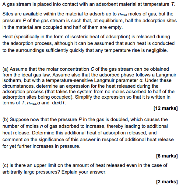 A Gas Stream Is Placed Into Contact With An Adsorbent Material At Temperature T Sites Are Available Within The Material 1