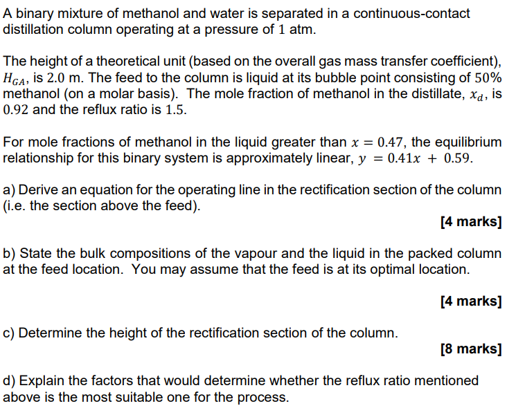 A Binary Mixture Of Methanol And Water Is Separated In A Continuous Contact Distillation Column Operating At A Pressure 1
