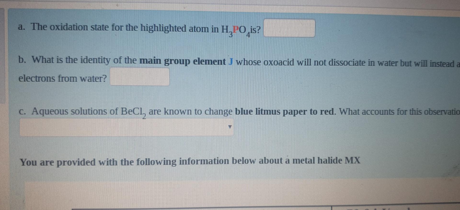 A The Oxidation State For The Highlighted Atom In H3po Is B What Is The Identity Of The Main Group Element J Whose O 1