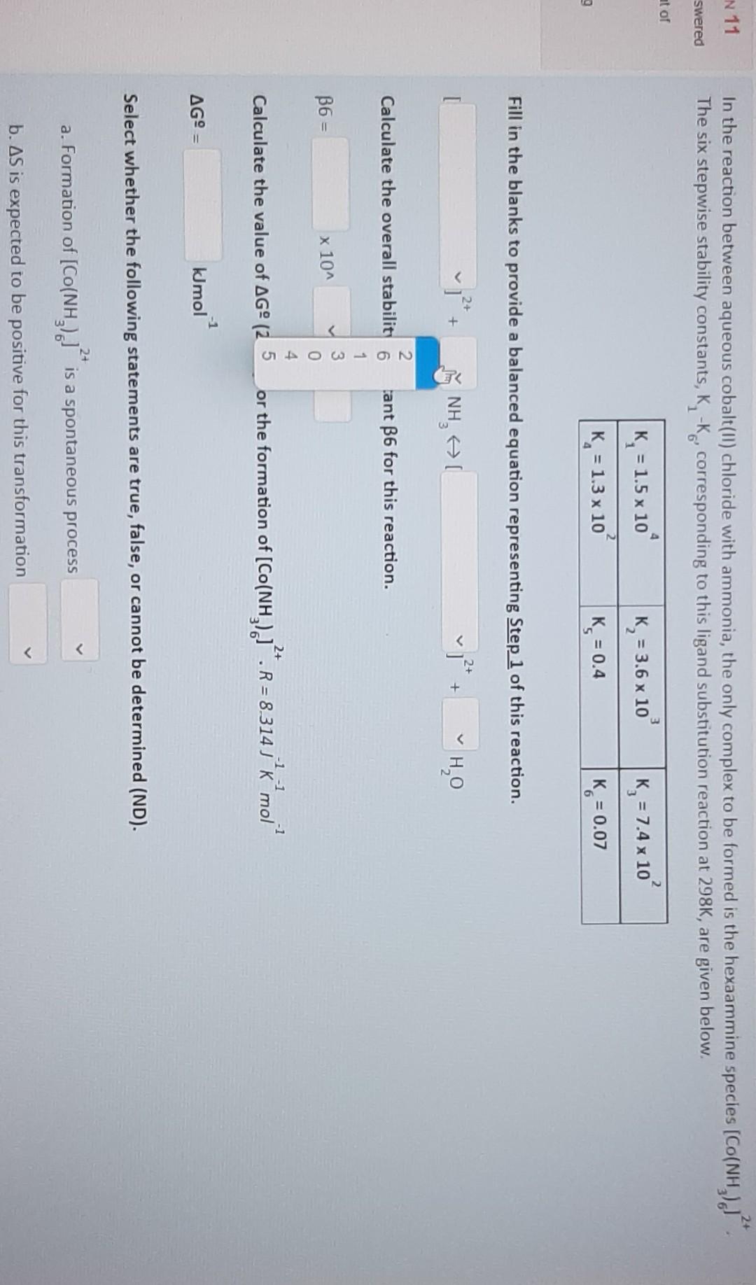 Estion 11 In The Reaction Between Aqueous Cobalt Chloride With Ammonia The Only Complex To Be Formed Is The Hexaammin 2