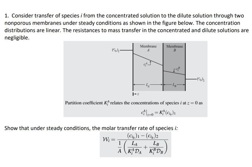 1 Consider Transfer Of Species I From The Concentrated Solution To The Dilute Solution Through Two Nonporous Membranes 1