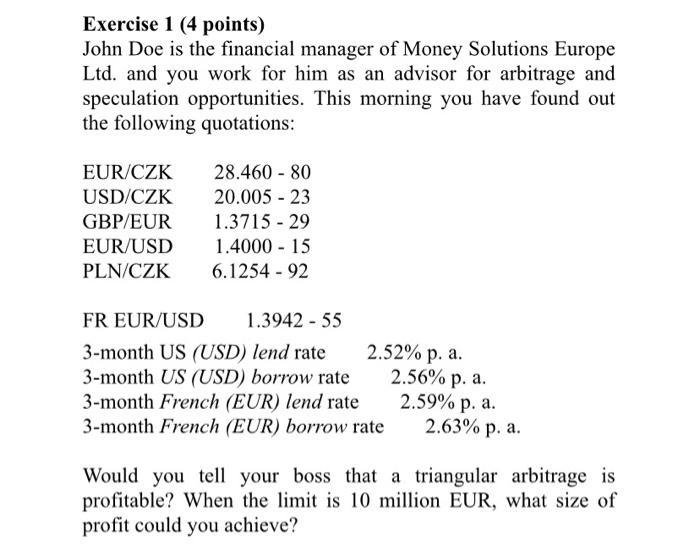 Exercise 1 4 Points John Doe Is The Financial Manager Of Money Solutions Europe Ltd And You Work For Him As An Adviso 1