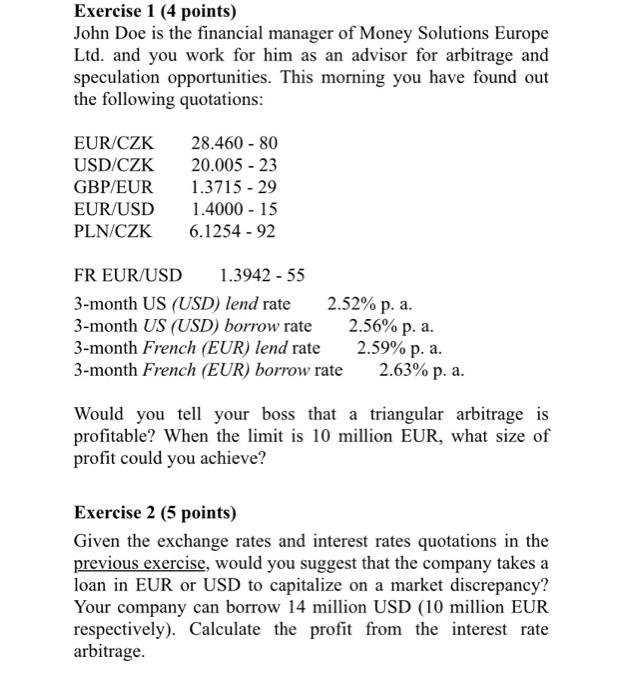 Exercise 1 4 Points John Doe Is The Financial Manager Of Money Solutions Europe Ltd And You Work For Him As An Adviso 1