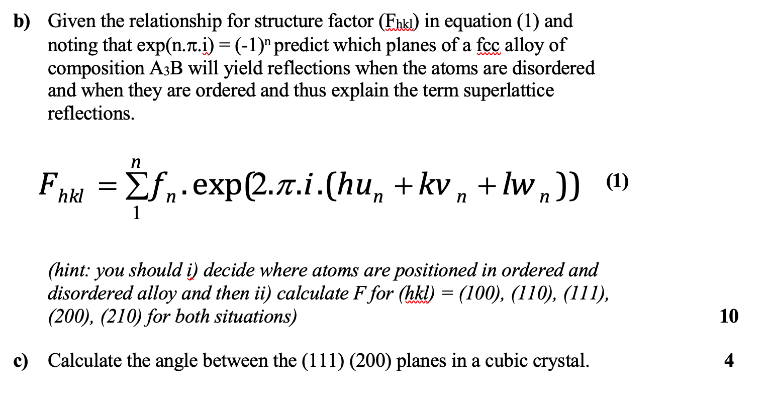 B Given The Relationship For Structure Factor Fhkl In Equation 1 And Noting That Exp N 1t I 1 Predict Which 1