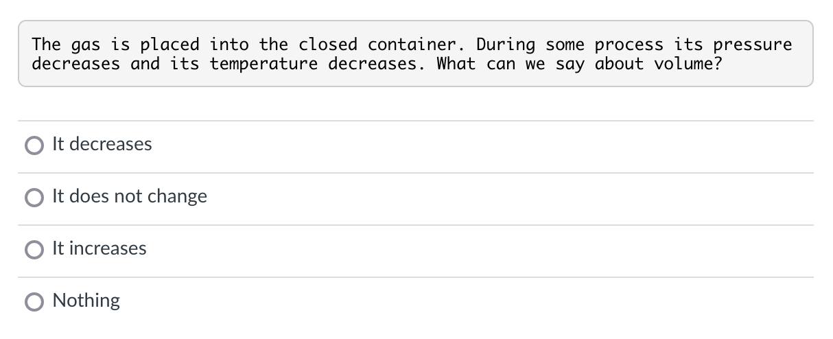 The Gas Is Placed Into The Closed Container During Some Process Its Pressure Decreases And Its Temperature Decreases W 1