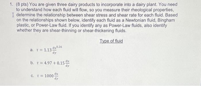 1 8 Pts You Are Given Three Dairy Products To Incorporate Into A Dairy Plant You Need To Understand How Each Fluid W 1