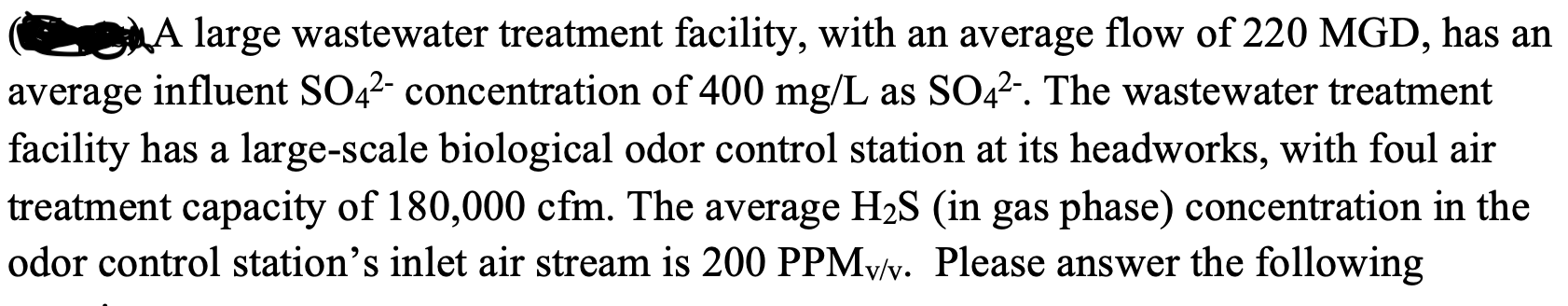 A Large Wastewater Treatment Facility With An Average Flow Of 220 Mgd Has An Average Influent So42 Concentration Of 4 1