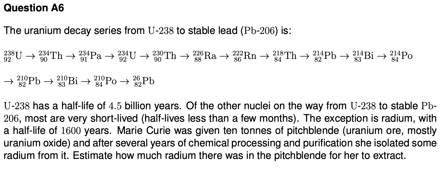 Question A6 The Uranium Decay Series From U 238 To Stable Lead Pb 206 Is 238 U 234th 234 Pa 234 U 230 Th Ra 1