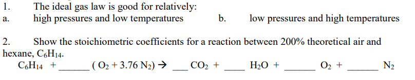 1 The Ideal Gas Law Is Good For Relatively High Pressures And Low Temperatures A B Low Pressures And High Temperatur 1