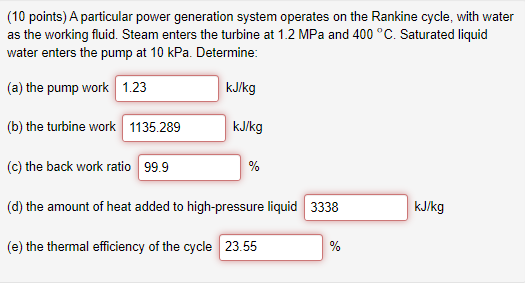 10 Points A Particular Power Generation System Operates On The Rankine Cycle With Water As The Working Fluid Steam E 1
