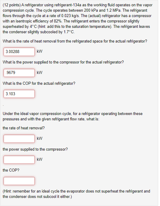 12 Points A Refrigerator Using Refrigerant 134a As The Working Fluid Operates On The Vapor Compression Cycle The Cycl 1