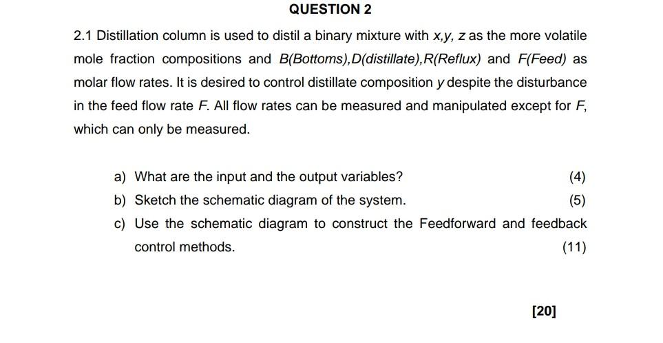 Question 2 2 1 Distillation Column Is Used To Distil A Binary Mixture With X Y Z As The More Volatile Mole Fraction Comp 1