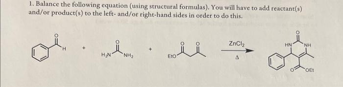 1 Balance The Following Equation Using Structural Formulas You Will Have To Add Reactant S And Or Product S To The 1