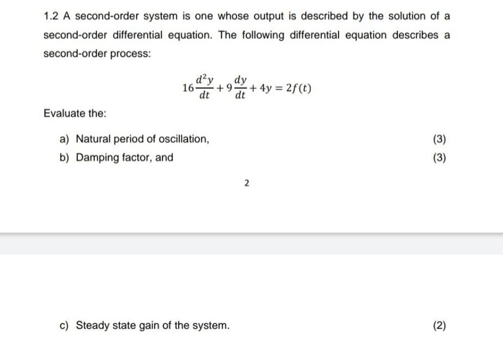 1 2 A Second Order System Is One Whose Output Is Described By The Solution Of A Second Order Differential Equation The 1