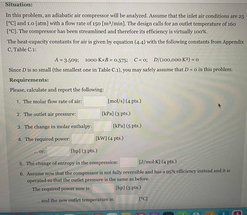 Situation In This Problem An Adiabatic Air Compressor Will Be Analyzed Assume That The Inlet Air Conditions Are 25 1