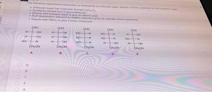 The Following Experimental Information Is Obtained For An Unknown Gaya Fisher For Unknown Sugar Hos Molecular Formula 1