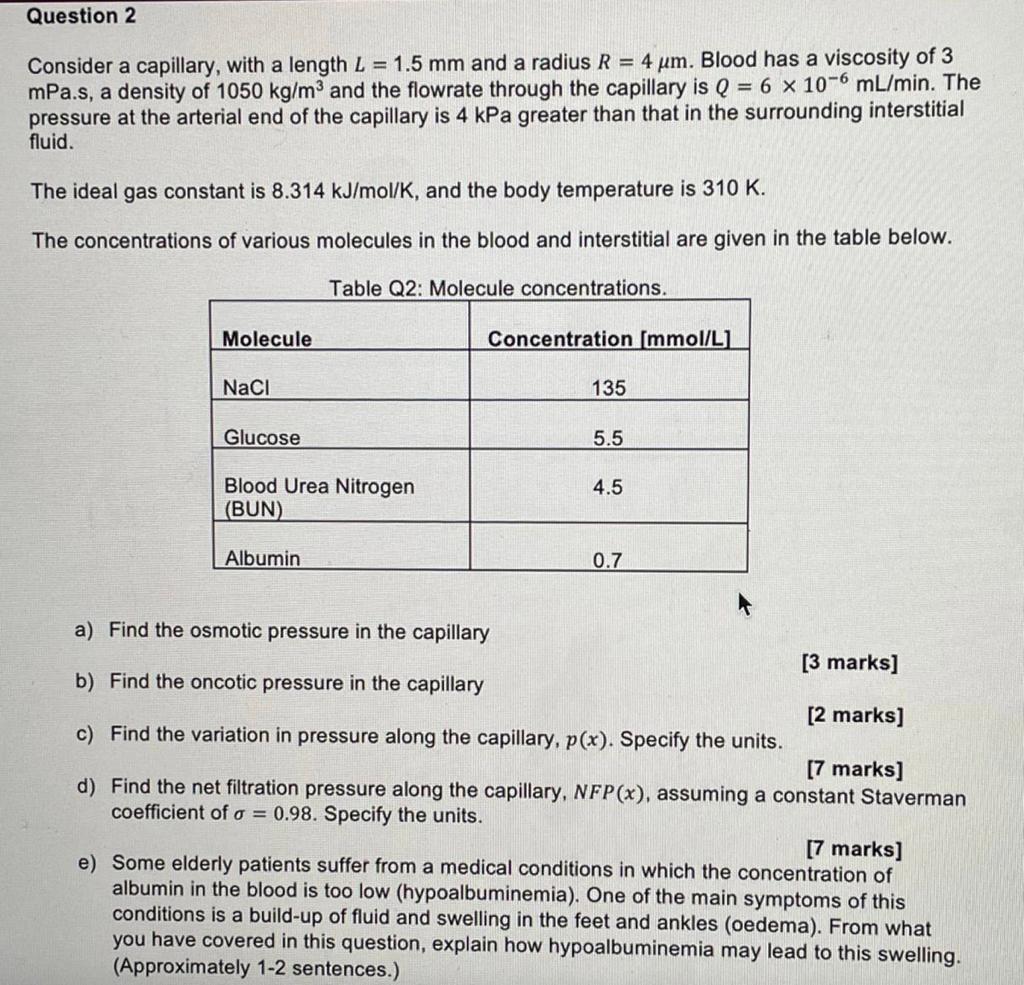 Question 2 Consider A Capillary With A Length L 1 5 Mm And A Radius R 4 Um Blood Has A Viscosity Of 3 Mpa S A Den 1