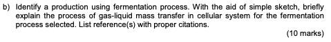 Che505 Reaction Engineering Ii B Identify A Production Using Fermentation Process With The Aid Of Simple Sketch Bri 2